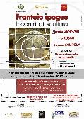 Frantoio Ipogeo - Incontri di Scultura