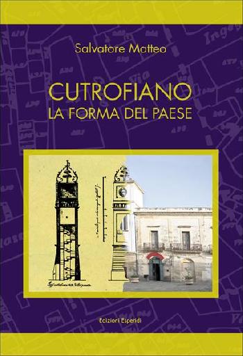 Cutrofiano. La forma del Paese