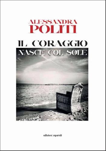 Il coraggio nasce col sole