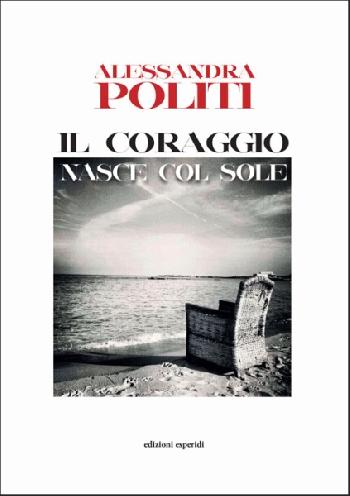Il coraggio nasce col sole